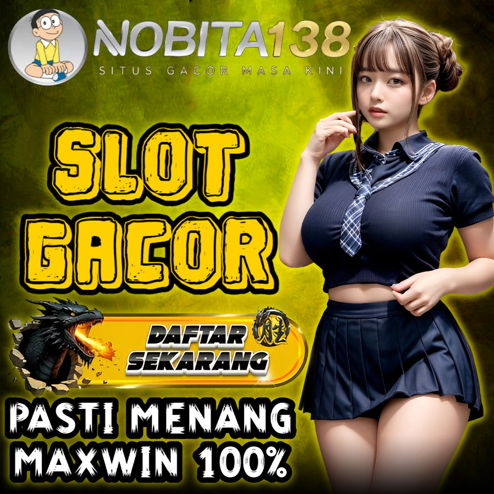 NOBITA138 << Link Situs Slot Terbaru Resmi Pembayaran Tanpa Potongan
